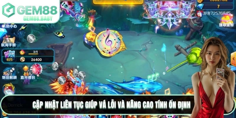 Cập nhật liên tục giúp vá lỗi và nâng cao tính ổn định