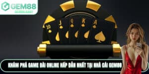 Game bài online hấp dẫn nhất
